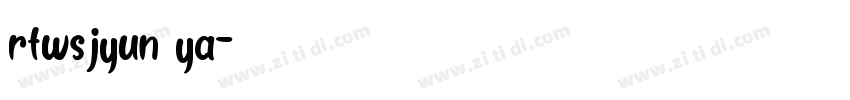 rtwsjyun ya字体转换